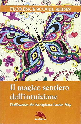 Copertina del libro Il magico sentiero dell'intuizione di Florence Scovel Shinn